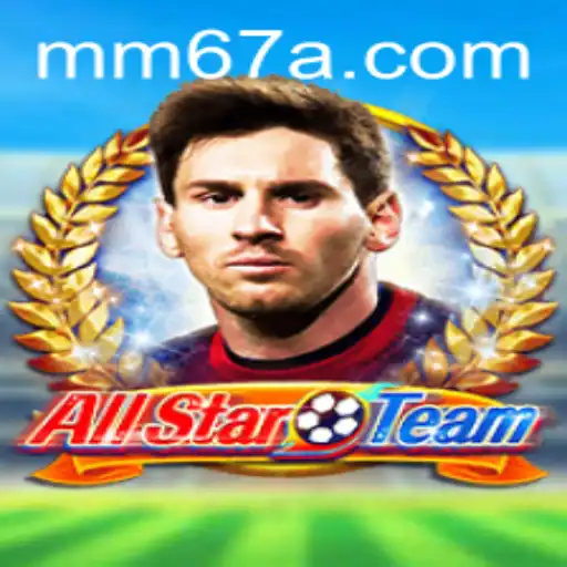 Explorando AllStarTeam: Um Guia Completo para o Jogo MM67.VIP