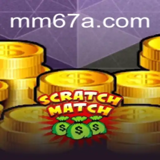 ScratchMatch: Explorando o Emocionante Mundo do Jogo MM67.VIP