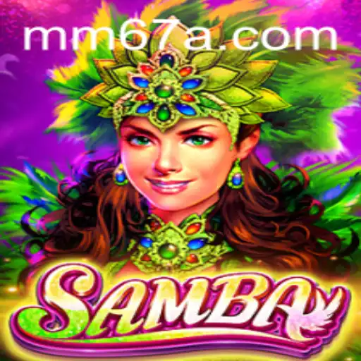 Descobrindo o Jogo de Cartas 'Samba' e Seu Crescimento com MM67.VIP